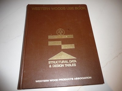 WESTERN WOODS USE BOOK: Structural Data & Design Tables-1973 1st FREE SHIPPING