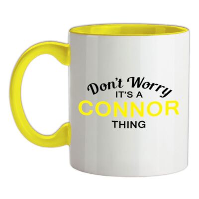 Don't Worry It's a CONNOR Thing - Keramiktasse - Nachname individueller Name Familie