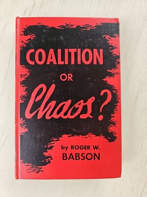 Coalition Or Chaos? By Roger W. Babson 1938 Revell