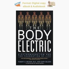 The Body Electric: Electromagnetism And The F...