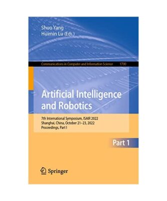 Artificial Intelligence and Robotics: 7th International Symposium, ISAIR 2022, S