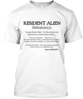 Resident Alien T-Shirt Made in the USA Size S to 5XL