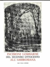 Incisioni lombarde del secondo Ottocento All'Ambrosiana - Neri Pozza Edit. 1970