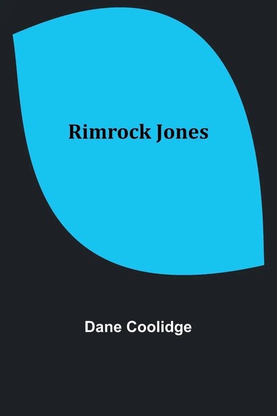 Rimrock Jones Dane Coolidge Taschenbuch Englisch 2023 Alpha Editions-image