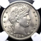 1906 BARBER QUARTER NGC MS 62 SLIGHTLY GREYING ALL WHITE WITH FULL STRIKE AND