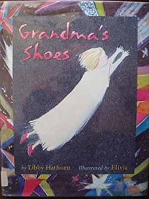 Grandma's Shoes Hardcover Libby Hathorn
