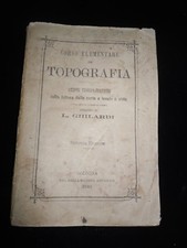 CORSO ELEMENTARE DI TOPOGRAFIA DI L. GHILARDI - ANNO 1880