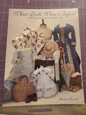 What Dolls Wore Before Doll Costumes  Access. 1850-1925 By Florence Theriault