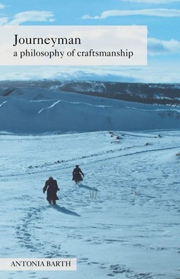Journeyman a philosophy of craftsmanship Antonia Barth Taschenbuch Englisch 2026