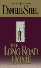 The Long Road Home: A Novel by Steel