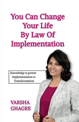 You can Change your life by Law of Implementation: Knowledge is Power Implementa