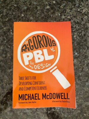Rigorous PBL by Design: Three - Paperback, by McDowell Michael - Very Good