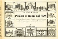 Palazzi di Roma nel '600. I Gioielli dell'Architettura Rinascimentale e Barocca 
