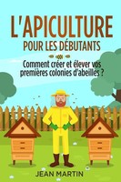 Jean Martin | L'apiculture Pour Les DéButants | Taschenbuch | FranzöSisch (2023)