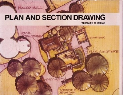 Plan and Section Drawing Hardcover Thomas C. Wang