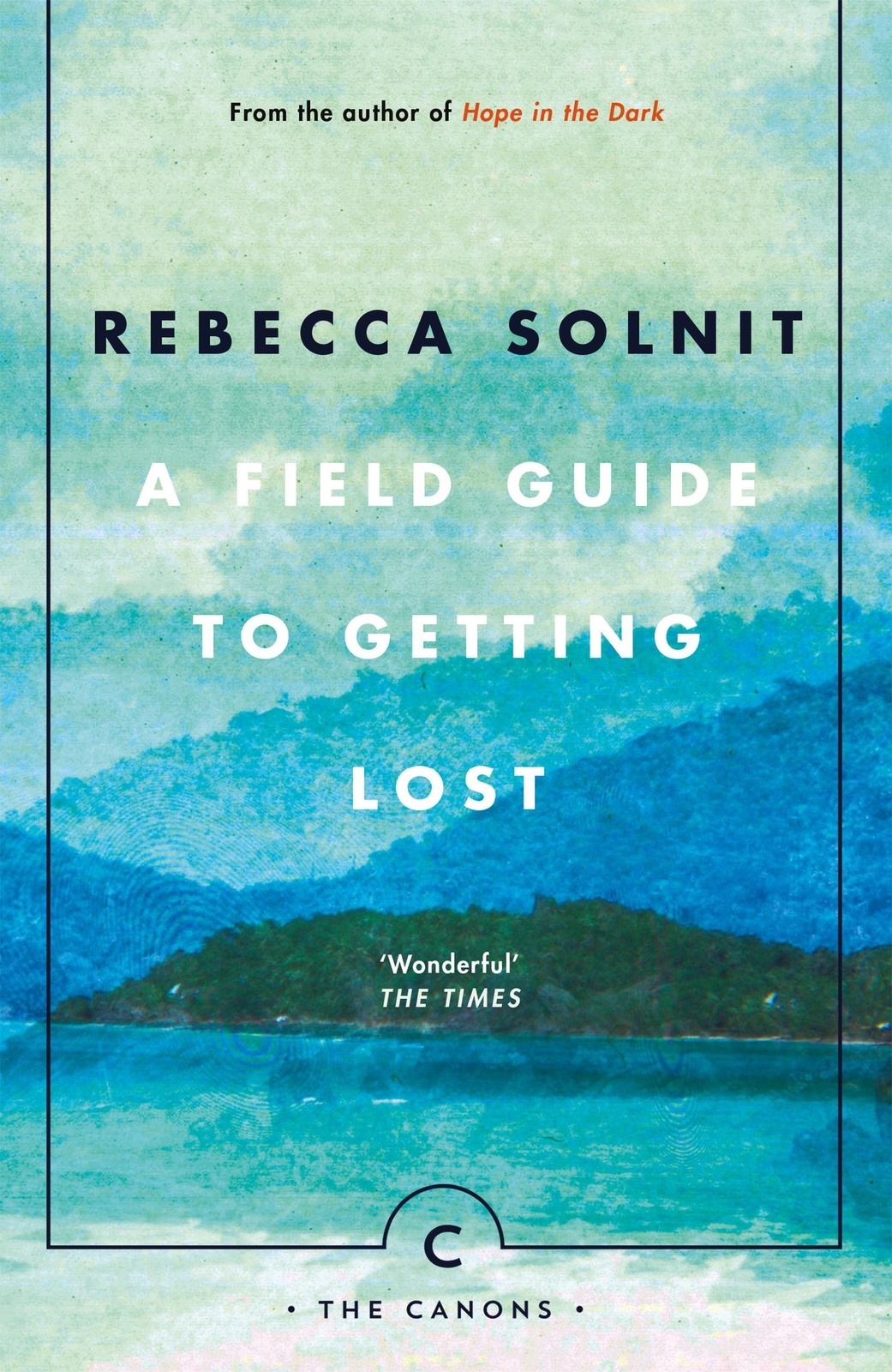 A Field Guide To Getting Lost | Rebecca Solnit | Taschenbuch |