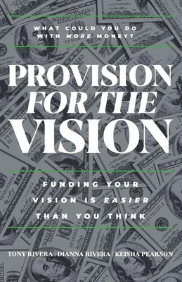 Provision for the Vision Funding Your Vision is Easier Than You Think Buch 2024