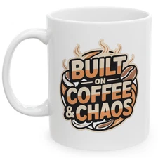 Built on Coffee and Chaos Mug Funny Gift Coffee Tea Cup for Moms Busy Life