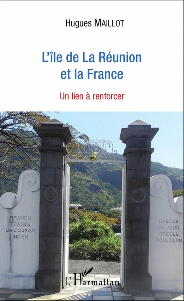 Hugues Maillot | L'îLe De La RéUnion Et La France | Taschenbuch | FranzöSisch-image