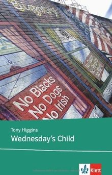 Wednesdays Child: Text and study aids von Tony Higgins | Buch | Zustand gut