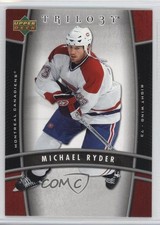 2006-07 Upper Deck Trilogy Michael Ryder #53 0a4