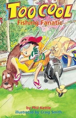 Fishing Fanatic - Toocool Series by Phil Kettle Paperback Book