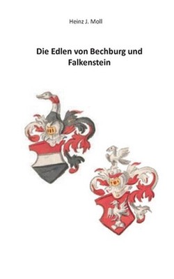 Die Edlen von Bechburg und Falkenstein by Heinz J. Moll (German) Paperback Book