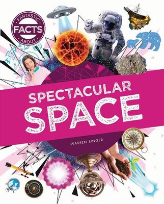 Spectacular Space by Warren Singer Hardcover Book