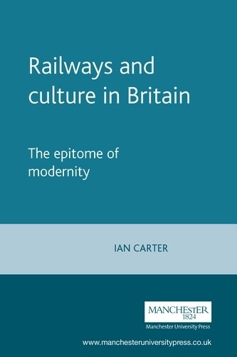 Thumbnail - Ian Carter Railways And Culture In Britain (taschenbuch) (us Import)