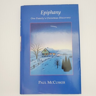 Epiphany : One Family's Christmas Discovery Hardcover Book Paul McCusk