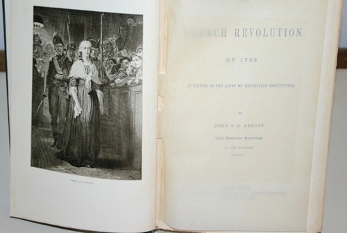 Vintage Books - THE FRENCH REVOLUTION by John Abbott Vol's 1 & 2 Copyright 1887 - Picture 3 of 5