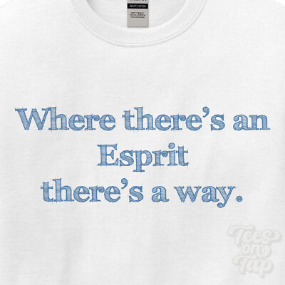 WO... ESPRIT THERE'S A WAY - WEISSES T-SHIRT Herren/Damen Name Geschenkidee