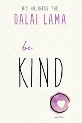 Be Kind by Dalai Lama: New