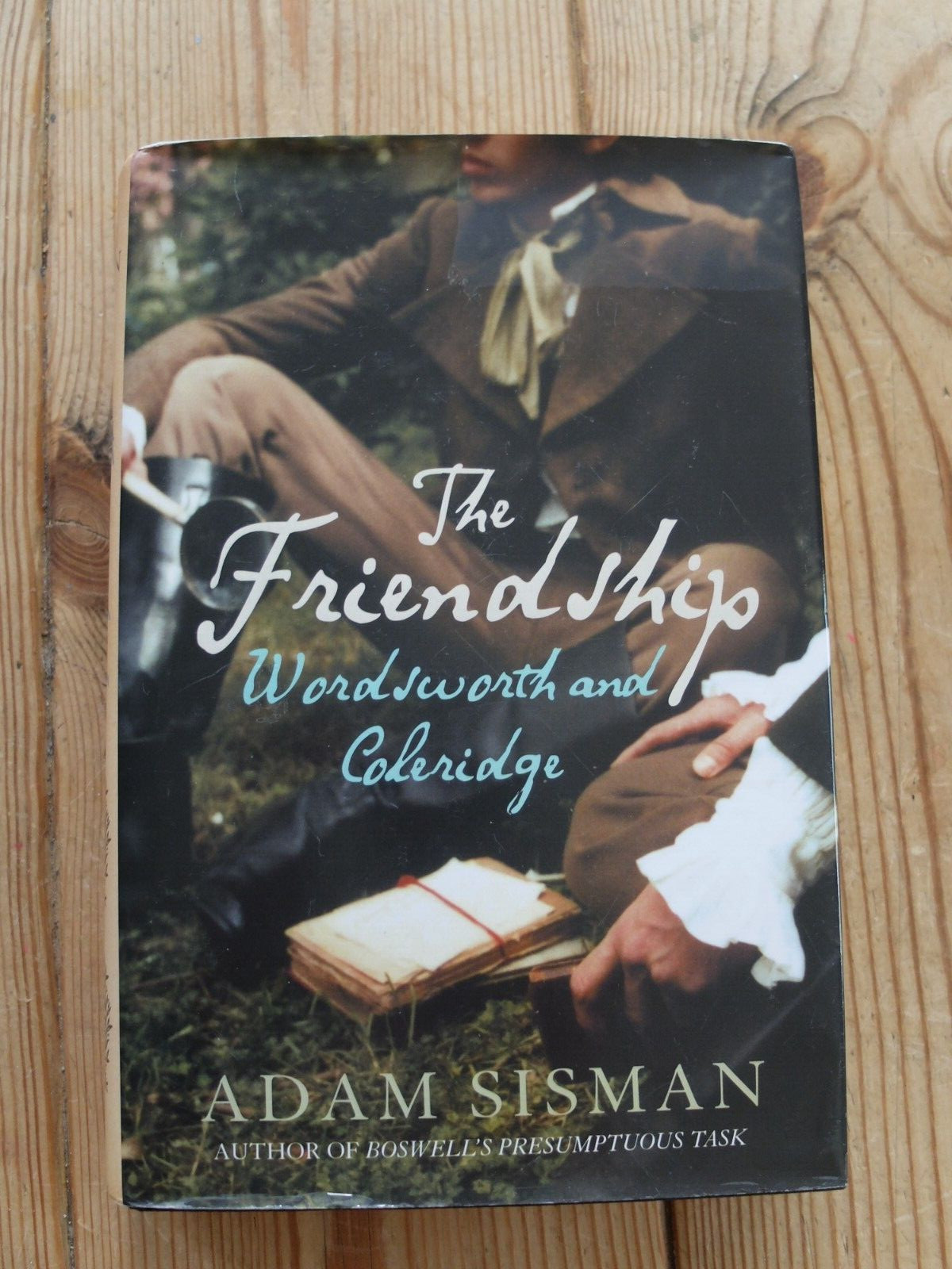 The Friendship: Wordsworth and Coleridge by Adam Sisman (2006) - signed