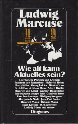 Buch: Wie alt kann aktuelles sein?, Marcuse, Ludwig. 1989, Diogenes Verlag