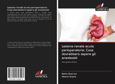 Lesione renale acuta perioperatoria: Cosa dovrebbero sapere gli anestesisti Neha