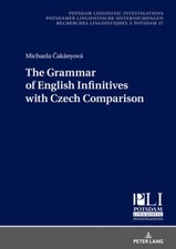 The Grammar of English Infinitives with Czech Comparison (Potsdam Linguistic