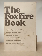 The Foxfire Book  Numbers 1 & 2 by Eliot Wigginton
