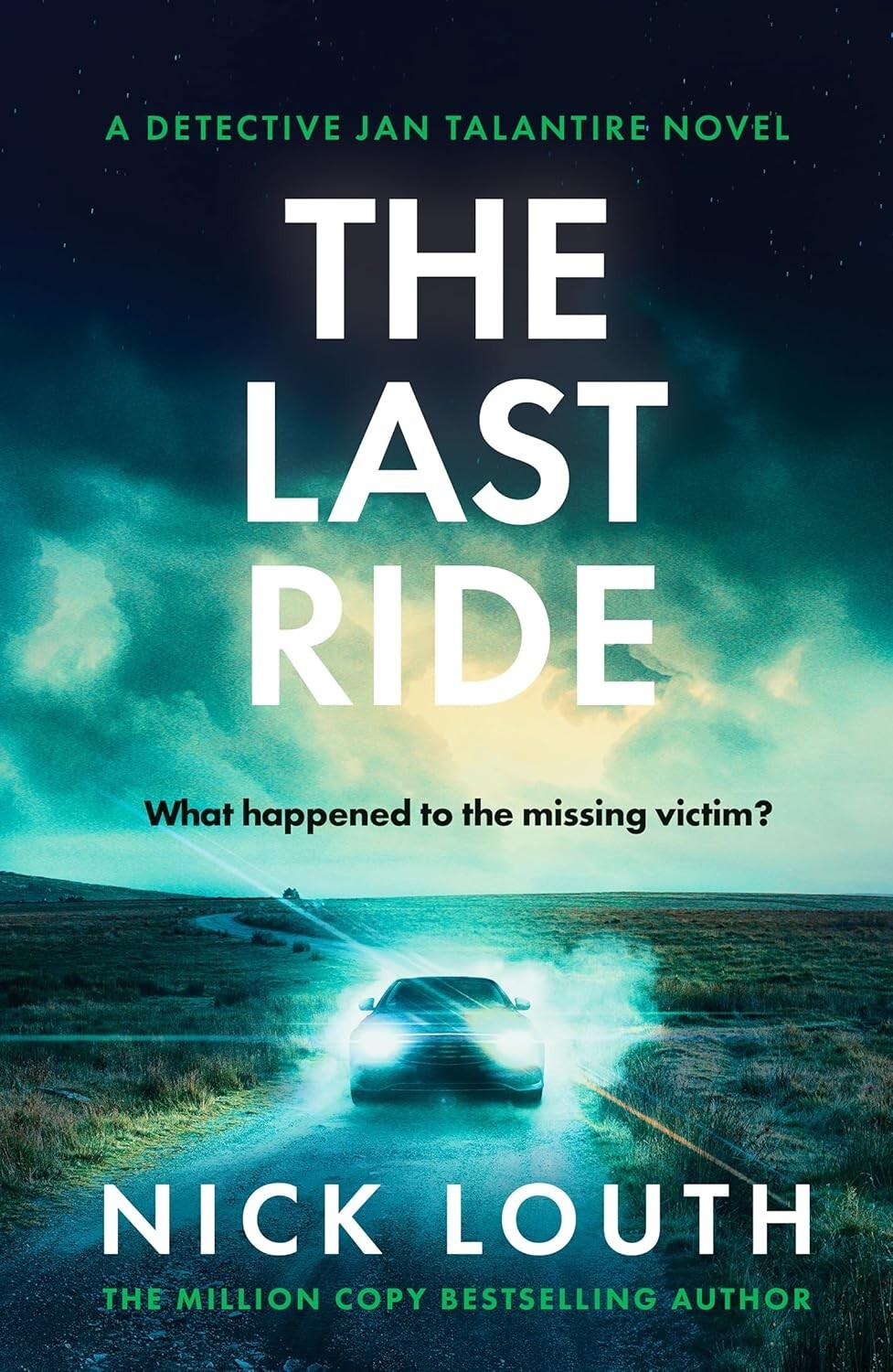 Nick Louth The Last Ride Book New A tense and atmospheric crime thriller