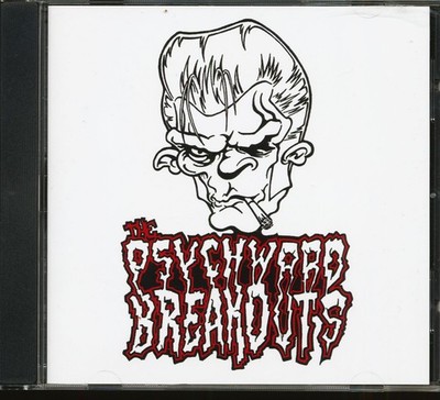The Psychward Breakouts - Psychward Breakout (CD) - Psychobilly