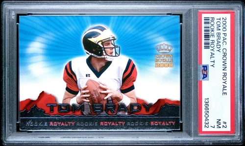 2000 PACIFIC CROWN ROYALE ROOKIE ROYALTY 2 TOM BRADY PSA 7
