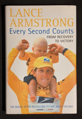 EVERY SECOND COUNTS, LANCE ARMSTRONG, HARDBACK, YELLOW JERSEY PRESS, 2003
