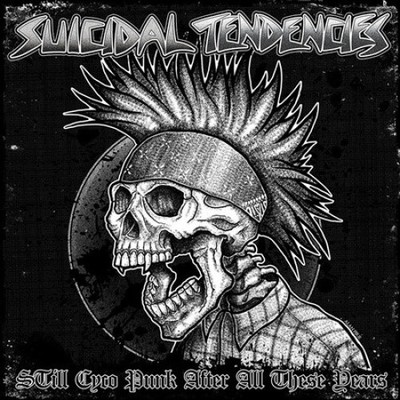 STILL CYCO PUNK AFTER ALL THESE YEARS by Suicidal Tendencies