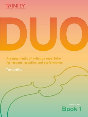 Trinity College London: Duo - Two Violins: Book 1 (Initial-Grade 2) Violin Instr