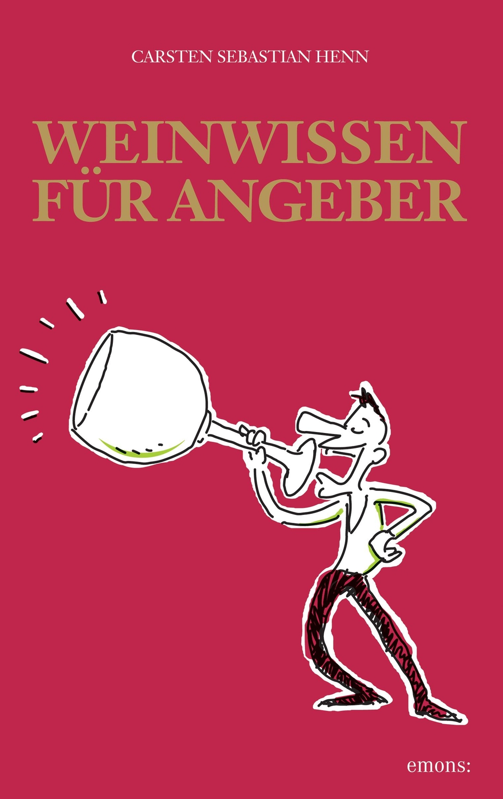 Thumbnail - Weinwissen Für Angeber, Carsten Sebastian Henn