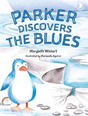 Parker Discovers the Blues by Marybeth Wishart Hardcover Book