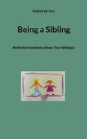 Being A Sibling NoëLle Writes