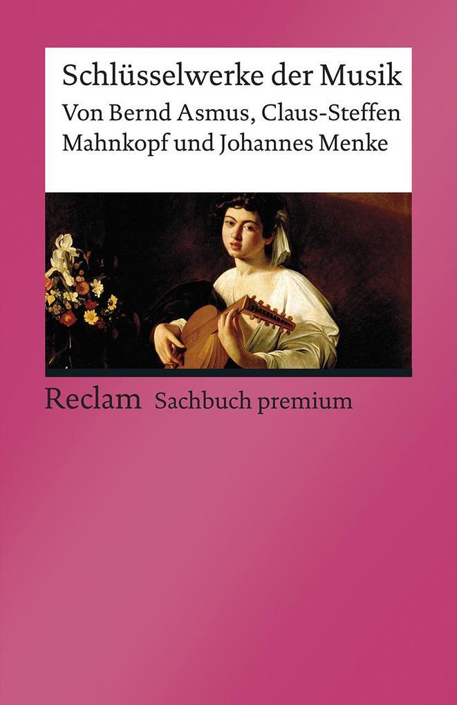 Thumbnail - Schlüsselwerke Der Musik | Bernd Asmus, Claus-steffen Mahnkopf,