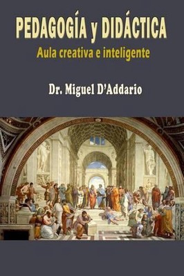 Manual de pedagoga y didctica: Aula creativa e inteligente by Miguel D'Addario (