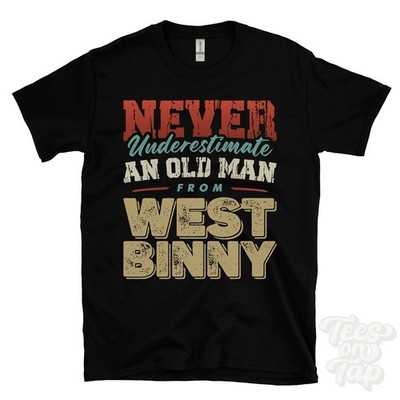 NIEMALS UNTERSCHÄTZEN SIE EINEN ALTEN MANN AUS WEST BINNY T-SHIRT Weihnachtsgeschenk West Lothian